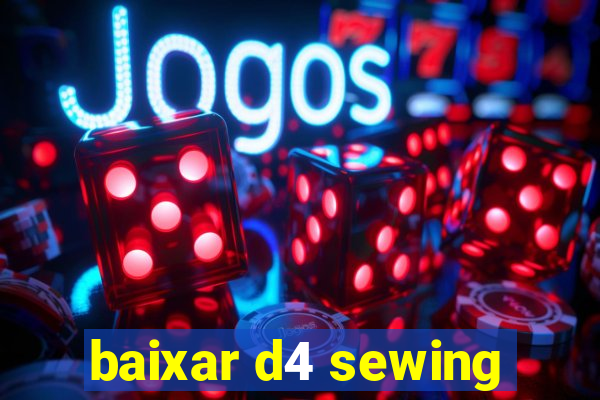 baixar d4 sewing